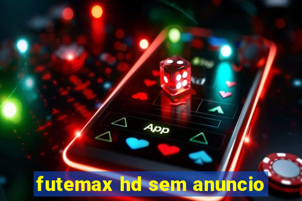 futemax hd sem anuncio